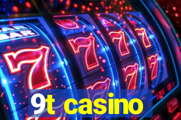 9t casino